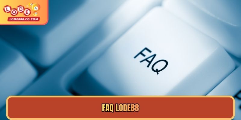 FAQ Lode88