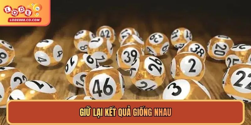 Giữ lại kết quả giống nhau