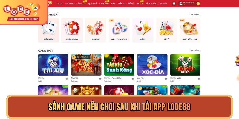 Sảnh Game nên chơi sau khi Tải App Lode88